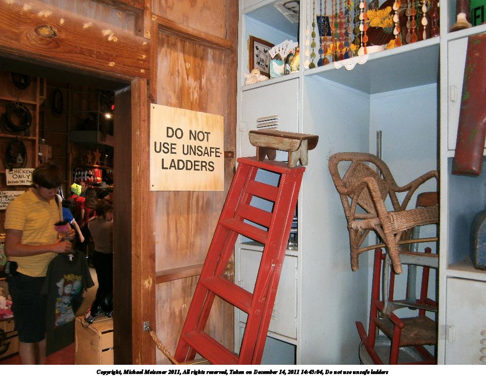 Do not use unsafe ladders